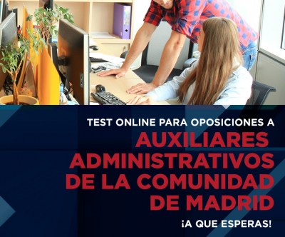 Test Online Justificados para la oposición a Auxiliares Administrativos de la Comunidad de Madrid